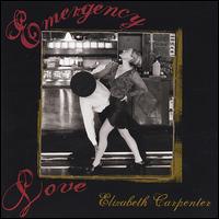 Elizabeth Carpenter - Emergency Love lyrics