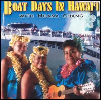 Moana Chang - Boat Days in Hawai'i lyrics