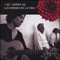 Ray Sandoval - The Mirrors of the Life lyrics