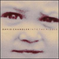 David Chandler - Into the Middle lyrics