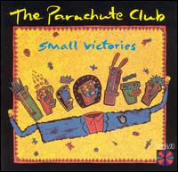 The Parachute Club - Small Victories lyrics