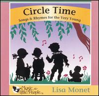 Lisa Monet - Circle Time: Songs & Rhymes for the Very Young lyrics
