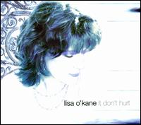 Lisa O'Kane - It Don't Hurt lyrics