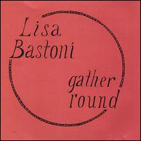 Lisa Bastoni - Gather Round lyrics