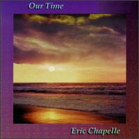 Eric Chapelle - Our Time lyrics