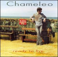 Chameleo - Ready to Live lyrics