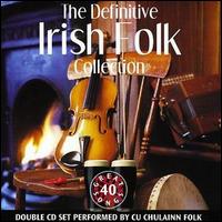 Chu Chulainn Folk Group - Definitive Irish Folk Collection lyrics