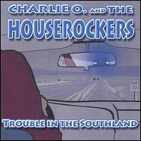 Charlie O. - Trouble in the Southland lyrics