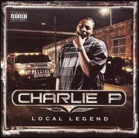 Charlie P. - Local Legend lyrics