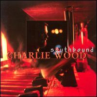 Charlie Wood - Southbound lyrics