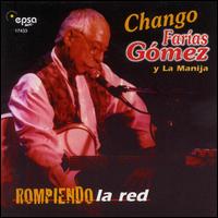 Chango Farias Gomez - Rompiendo la Red lyrics