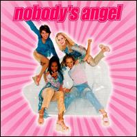 Nobody's Angel - Nobody's Angel lyrics