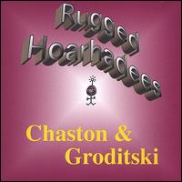 Chaston & Groditski - Rugged Hoarhadees lyrics