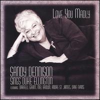 Sandy Dennison - Love You Madly lyrics