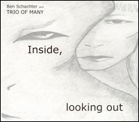 Ben Schachter - Inside, Looking Out lyrics