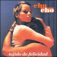 Chucho - Tejido de Felicidad lyrics