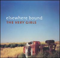 The Very Girls - Elsewhere Bound lyrics