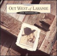 Jon Chandler - Out West of Laramie lyrics