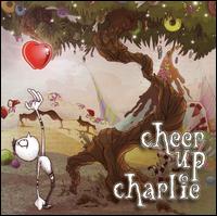 Cheer Up Charlie - Cheer Up Charlie lyrics
