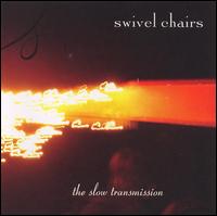 The Swivel Chairs - The Slow Transmission lyrics