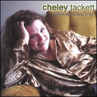 Cheley Tackett - When We Knew It All lyrics