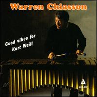 Warren Chiasson - Good Vibes For Kurt Weill lyrics