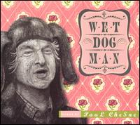Paul Chesne - Wet Dog Man lyrics