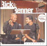 Rick & Renner - Acustico 10 Anos de Sucesso lyrics