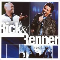 Rick & Renner - Rick & Renner e Voce... Ao Vivo [live] lyrics