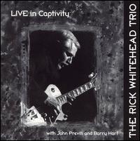 Rick Whitehead - Live in Captivity lyrics