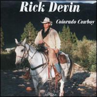 Rick Devin - Colorado Cowboy lyrics