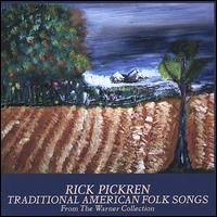 Rick Pickren - Traditional American Folk Songs from the Warner Collection lyrics
