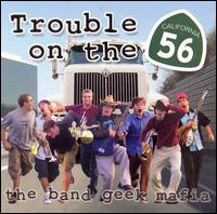 The Band Geek Mafia - Trouble on the 56 lyrics