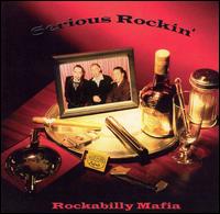 The Rockabilly Mafia - Serious Rockin' lyrics