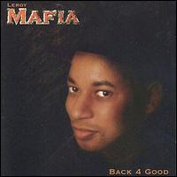 Leroy Mafia - Back 4 Good lyrics