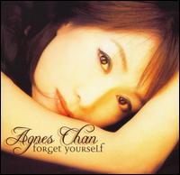 Agnes Chan - Forget Yourself [CD/DVD] lyrics