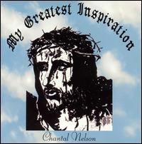 Chantal Nelson - My Greatest Inspiration lyrics