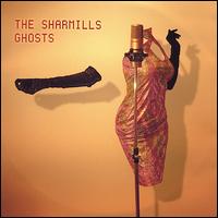 The Sharmills - Ghosts lyrics