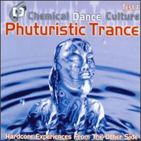 Chemical Dance Culture - Phuturistic Trance lyrics