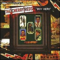The Cherry Reds - Boy Hero lyrics