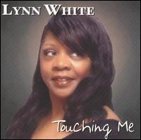 Lynn White - Touching Me lyrics