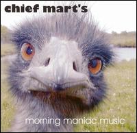Chief Mart's - Morning Maniac Music lyrics