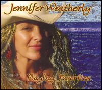 Jennifer Weatherly - Playing Favorites lyrics