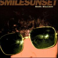 Mark Mulcahy - Smilesunset lyrics