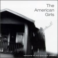 American Girls - Welcome to Our Love Sick Porch lyrics
