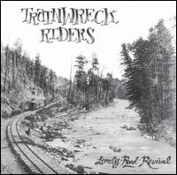Trainwreck Riders - Lonely Road Revival lyrics