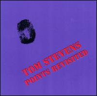 Tom Stevens - Points Revisited lyrics