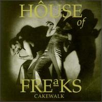 House of Freaks - Cakewalk lyrics