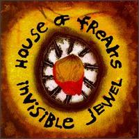 House of Freaks - Invisible Jewel lyrics