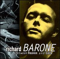 Richard Barone - Between Heaven and Cello lyrics